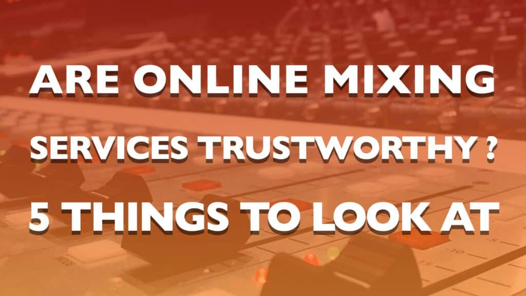 Are Online Mixing Services Trustworthy ? 5 Things To Look At