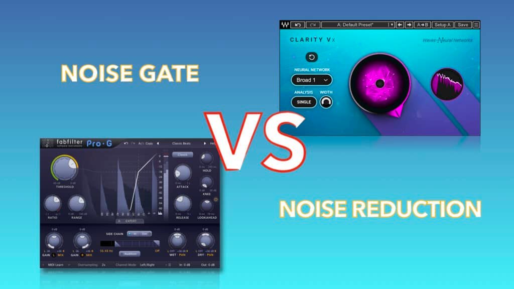 Noise Gate vs Noise Reduction